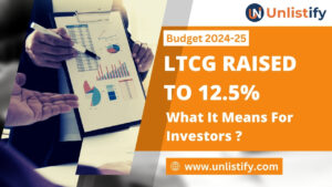 Budget 2024-25: LTCG Raised To 12.5% – What It Means For Investors