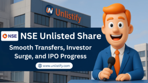 NSE Unlisted Shares: Key Updates on Share Transfers and IPO Progress